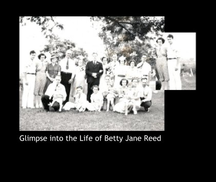 Glimpse into the Life of Betty Jane Reed book cover
