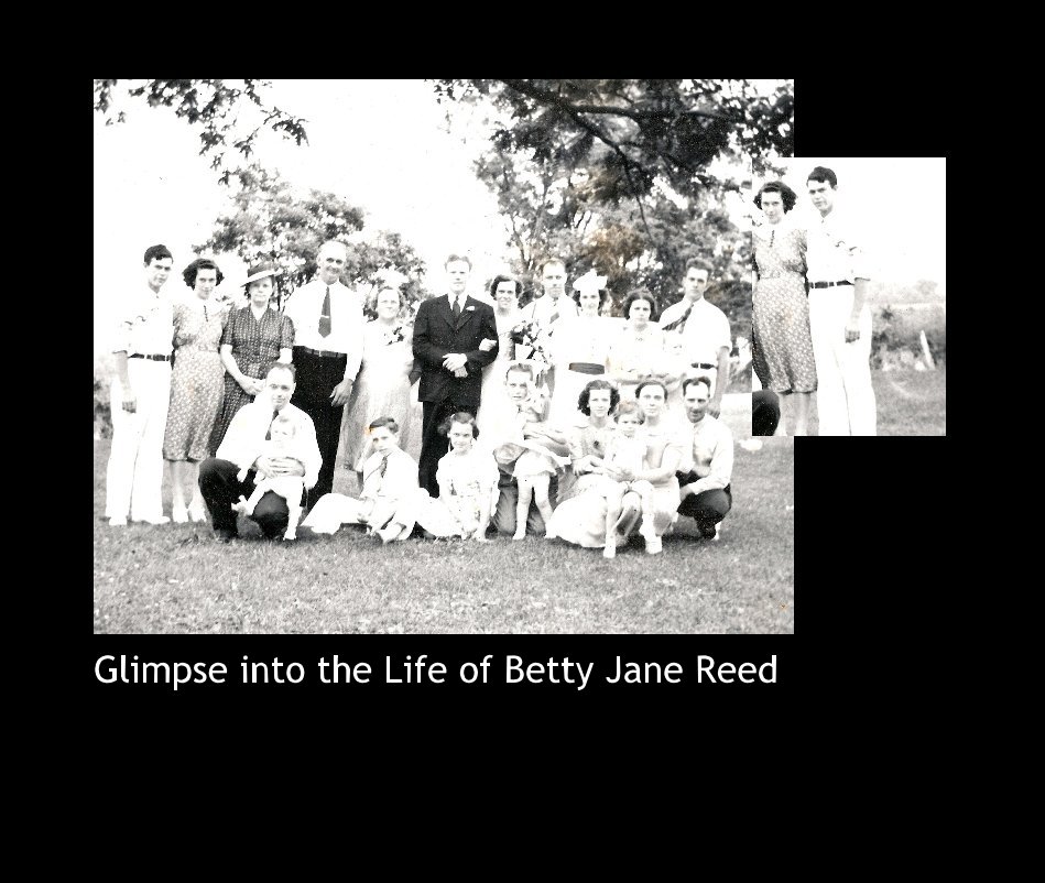 View Glimpse into the Life of Betty Jane Reed by Reflections by the Hill