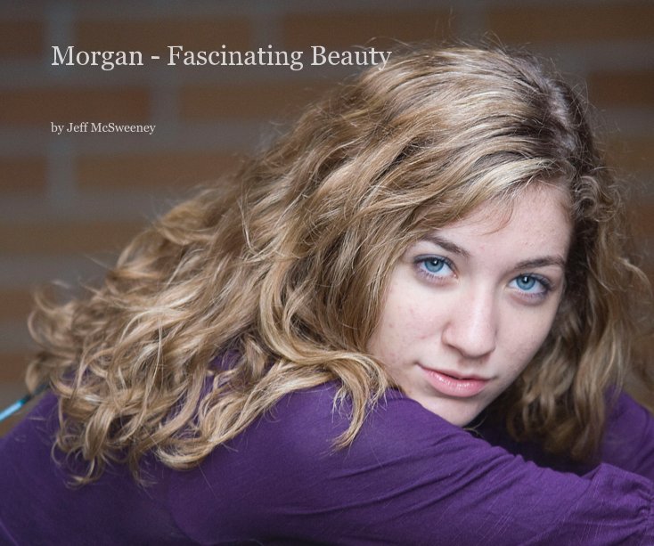 Ver Morgan - Fascinating Beauty por Jeff McSweeney