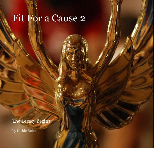 View Fit For a Cause 2 by Nickie Robbs
