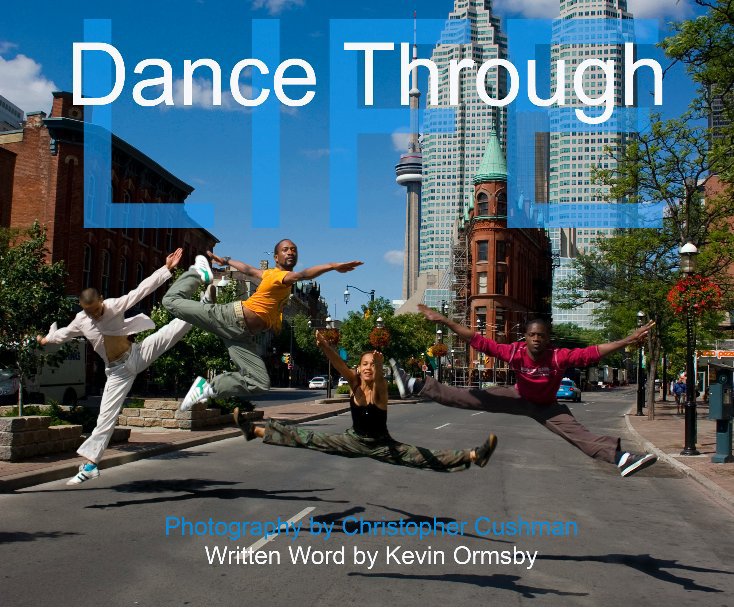 View Dance Through Life by Chris Cushman and Kevin Ormsby