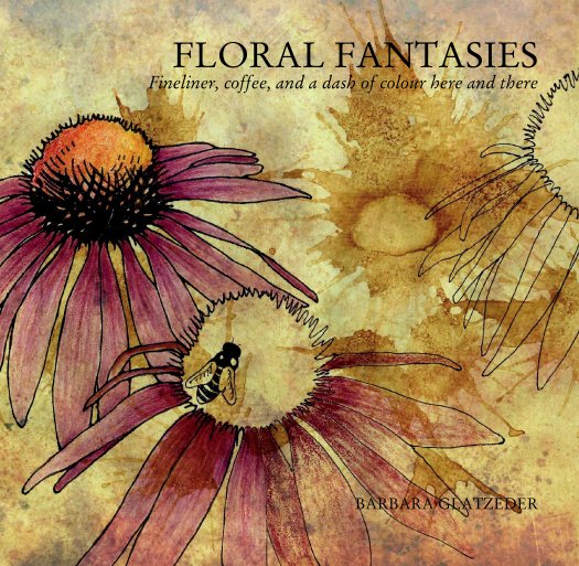 Ver FLORAL FANTASIES
Fineliner, coffee, and a dash of colour here and there por BARBARA GLATZEDER