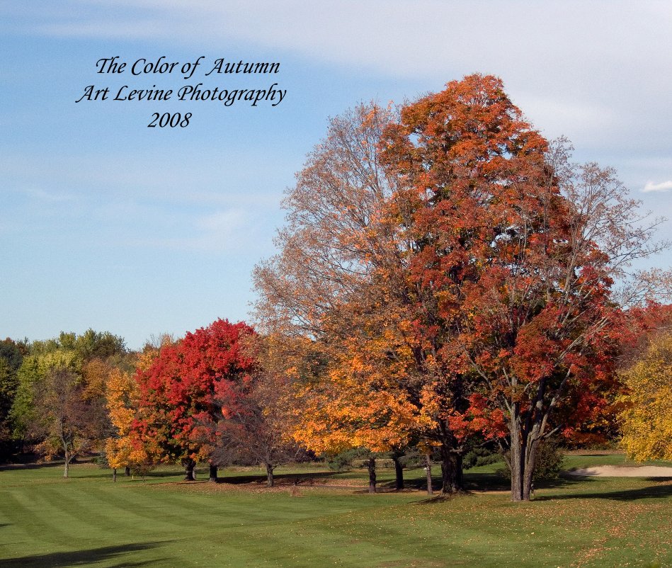 Ver The Color of Autumn Art Levine Photography 2008 por Art Levine Photography