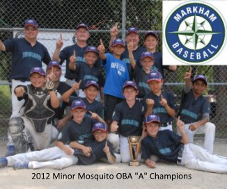 2012 Minor Mosquito OBA "A" Champions book cover