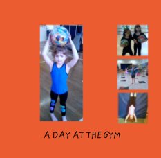 A DAY AT THE GYM book cover