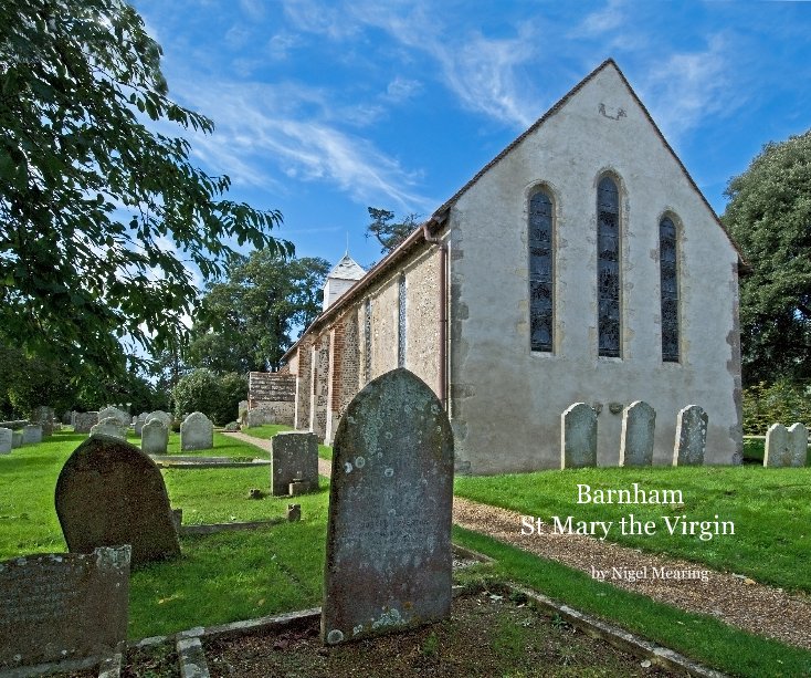 View Barnham St Mary the Virgin by Nigel Mearing