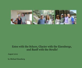 Estes with the Schors, Glacier with the Eisenbergs, and Banff with the Strulls! book cover