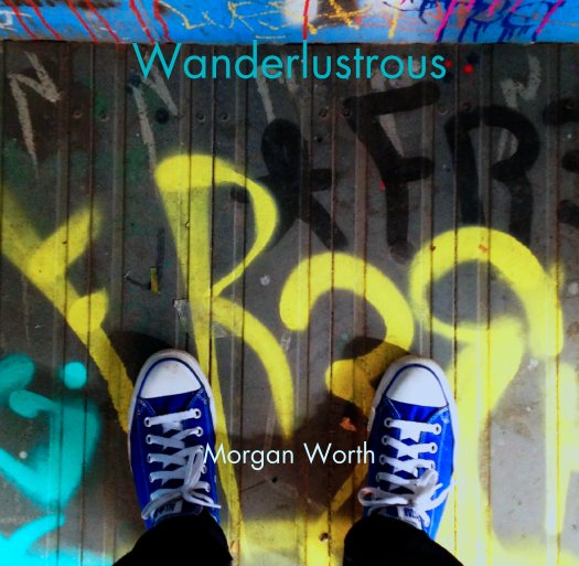 View Wanderlustrous by Morgan Worth