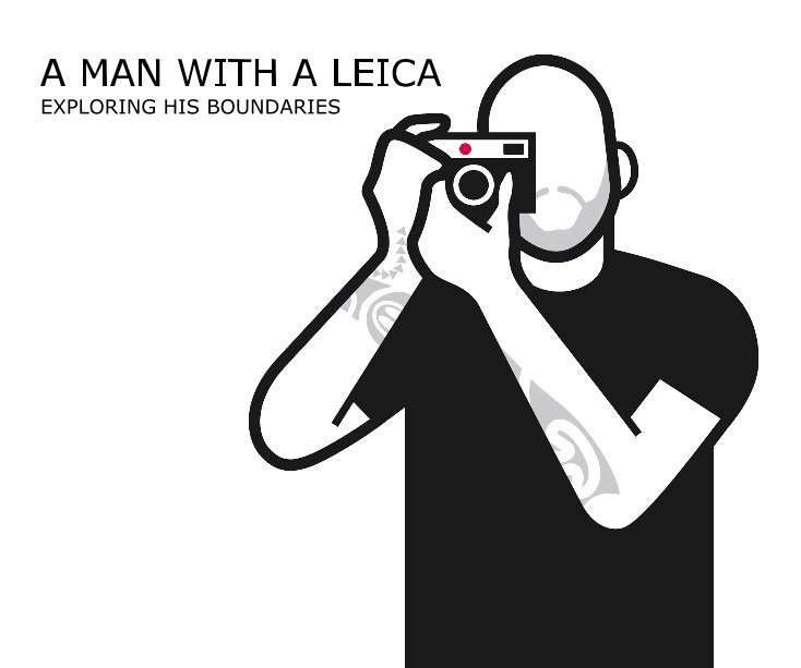 View A MAN WITH A LEICA EXPLORING HIS BOUNDARIES by DANIEL MAISSAN