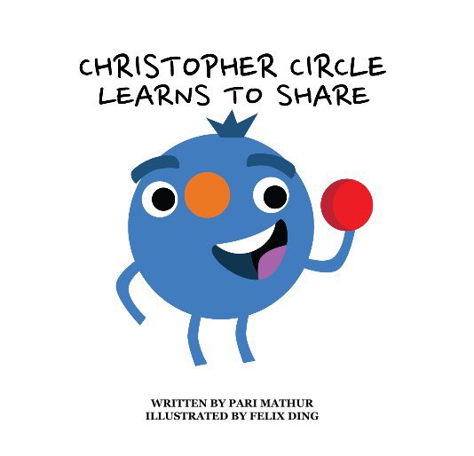 View Christopher Circle Learns to Share by Pari Mathur, Illustrated by Felix Ding