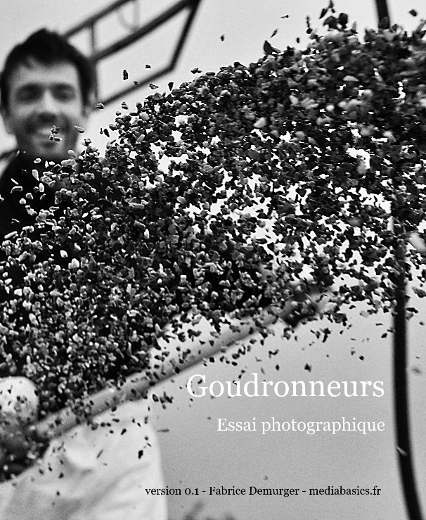 View Goudronneurs by Fabrice Demurger - mediabasics.fr