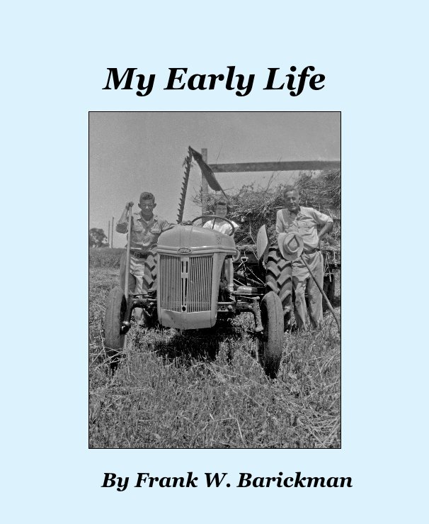 View My Early Life by Frank W. Barickman