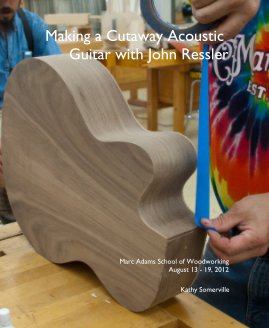 Making a Cutaway Acoustic Guitar with John Ressler book cover