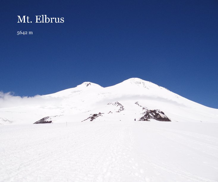 View Mt. Elbrus by SStalnaker