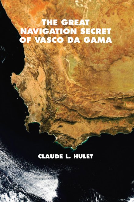 Bekijk The Great Navigation Secret of Vasco da Gama op Claude L. Hulet