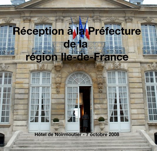 Réception à  la Préfecture de la région Ile-de-France nach Pierre-Emmanuel Weck anzeigen
