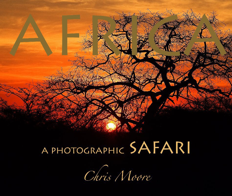 Ver Africa: A Photographic Safari por Chris Moore