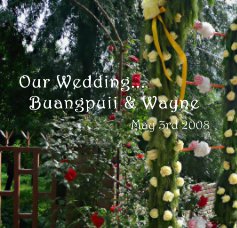 Our Wedding... Buangpuii & Wayne book cover