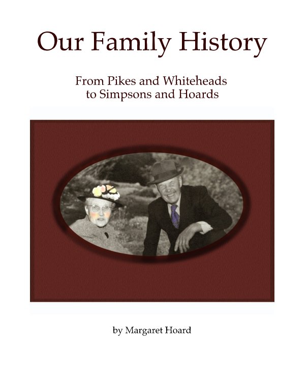 View Our Family History by Margaret Hoard