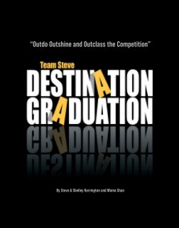 Team Steve DESTINATION GRADUATION book cover