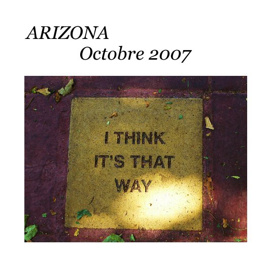 Ver ARIZONA Octobre 2007 por Christine Fournier-Reichert