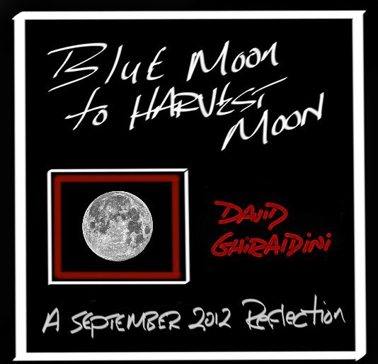 Ver Blue Moon to Harvest Moon por David Ghiraldini