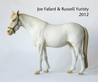 Joe Fafard & Russell Yuristy 2012 book cover