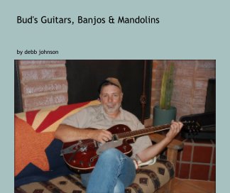 Bud's Guitars, Banjos & Mandolins book cover