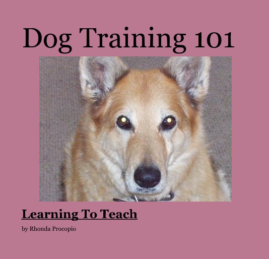 View Dog Training 101 by Rhonda Procopio