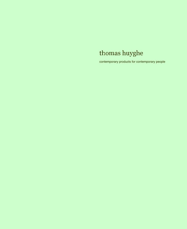 View thomas huyghe contemporary products for contemporary people by thomashuyghe