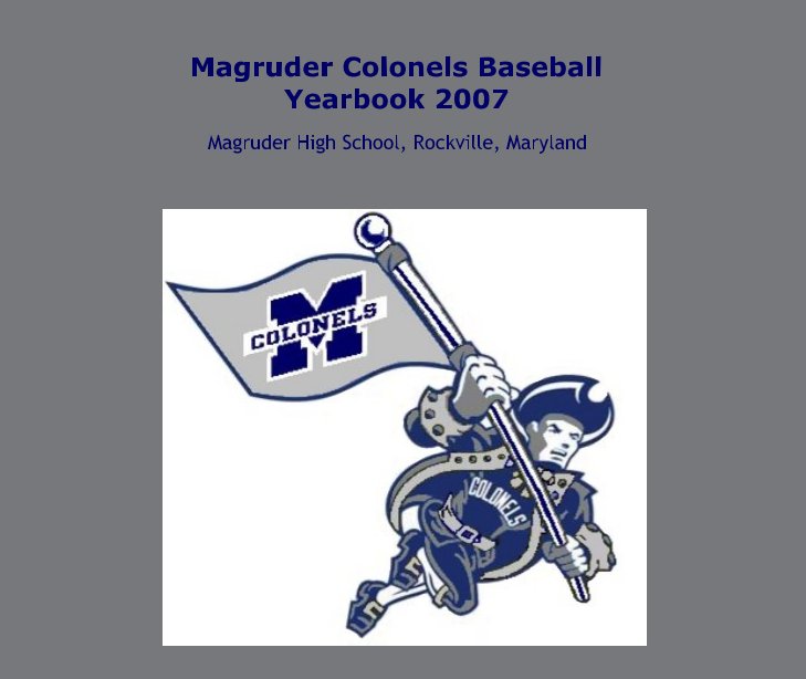 View Magruder Colonels BaseballYearbook 2007 by The Lafond Family