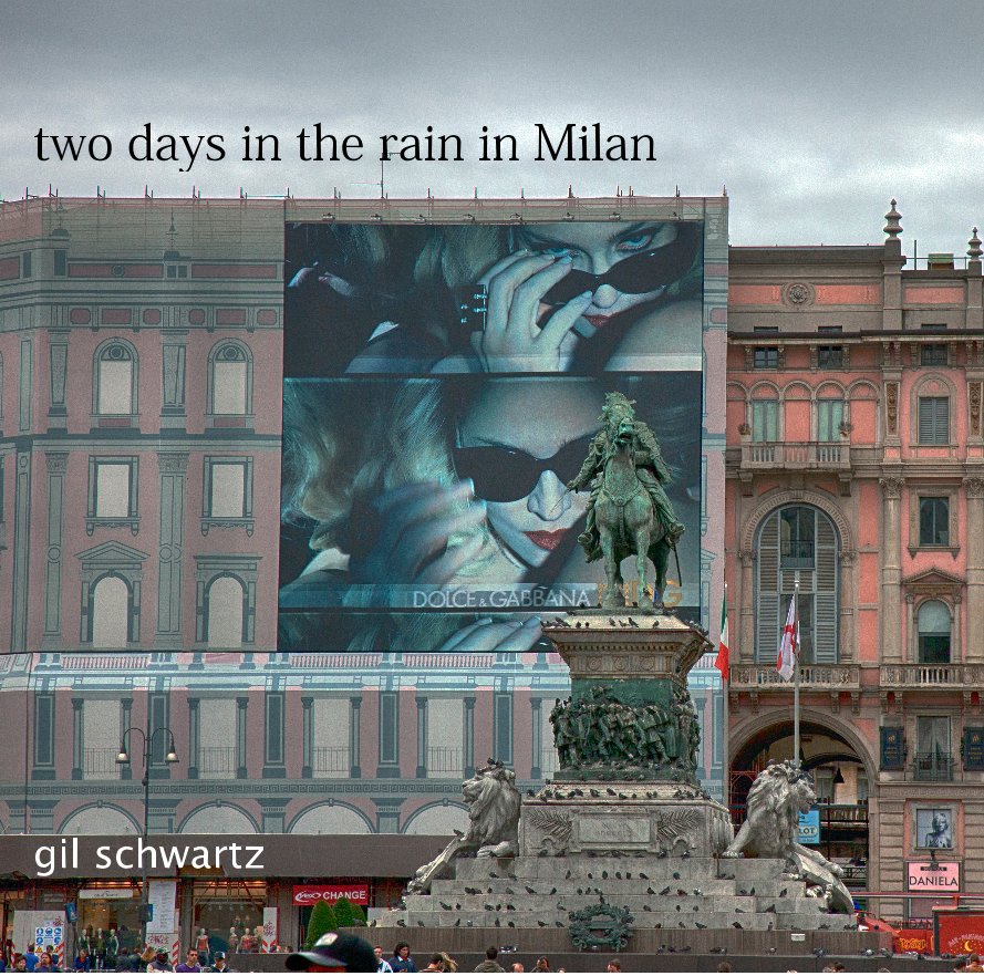 View two days in the rain in Milan by gil schwartz