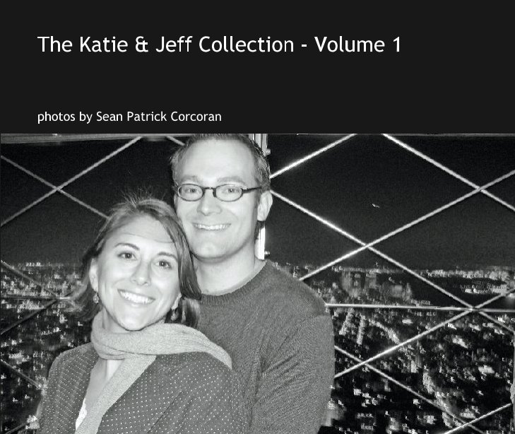 The Katie & Jeff Collection - Volume 1 nach photos by Sean Patrick Corcoran anzeigen