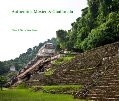 Authentiek Mexico & Guatamala book cover
