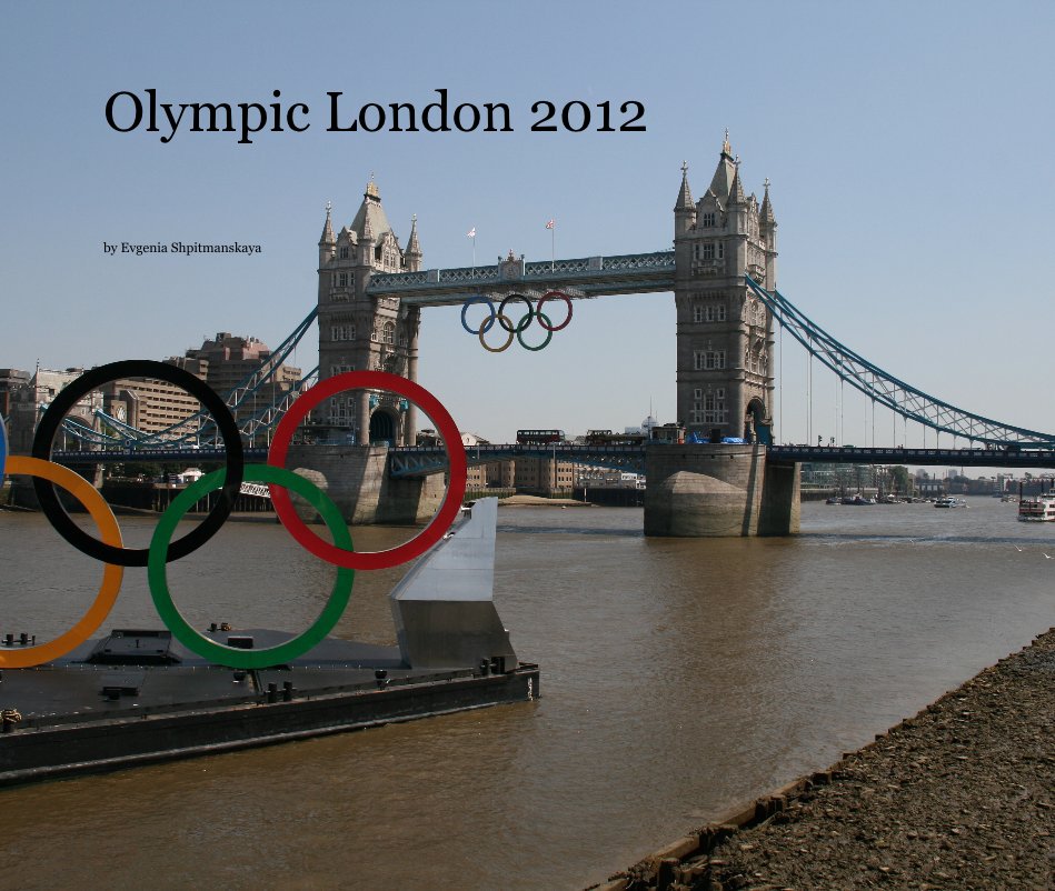 View Olympic London 2012 by Evgenia Shpitmanskaya