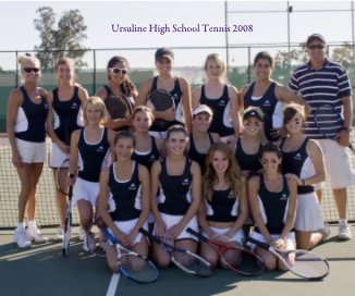 Ursuline High School Tennis 2008 book cover