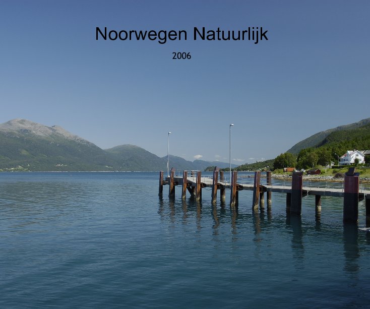 View Noorwegen Natuurlijk by Rob Meulendijks