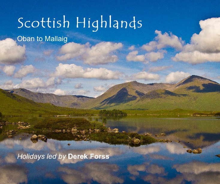 View Scottish Highlands by Holidays led by Derek Forss
