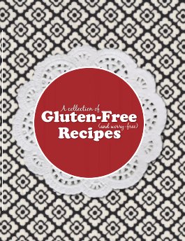 A collection of Gluten-free (and worry-free) recipes book cover