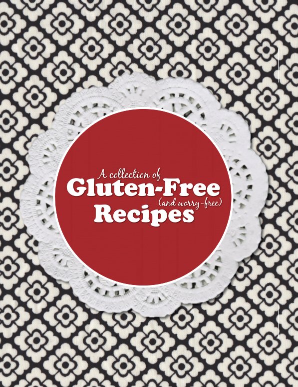 Ver A collection of Gluten-free (and worry-free) recipes por Rebecca Russell