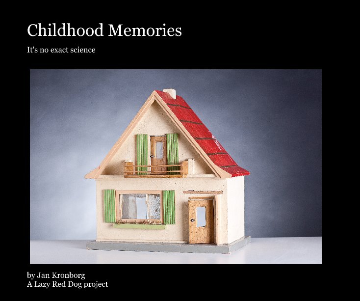 Ver Childhood Memories por Jan Kronborg A Lazy Red Dog project