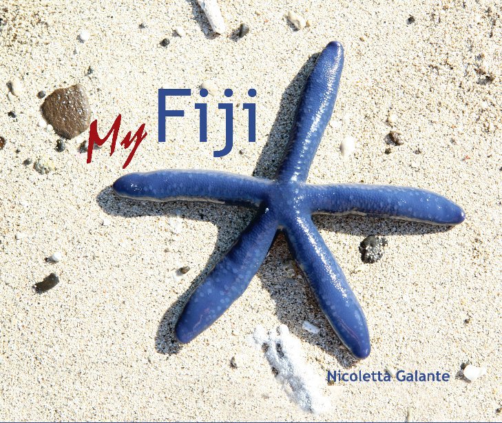 Visualizza My Fiji di Nicoletta Galante