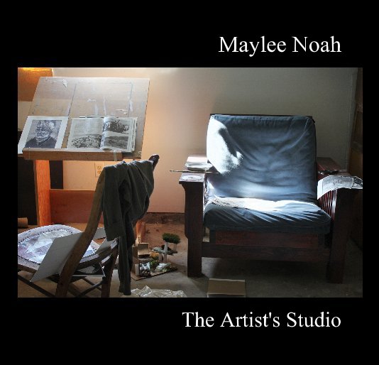 View The Artist's Studio by Maylee Noah
