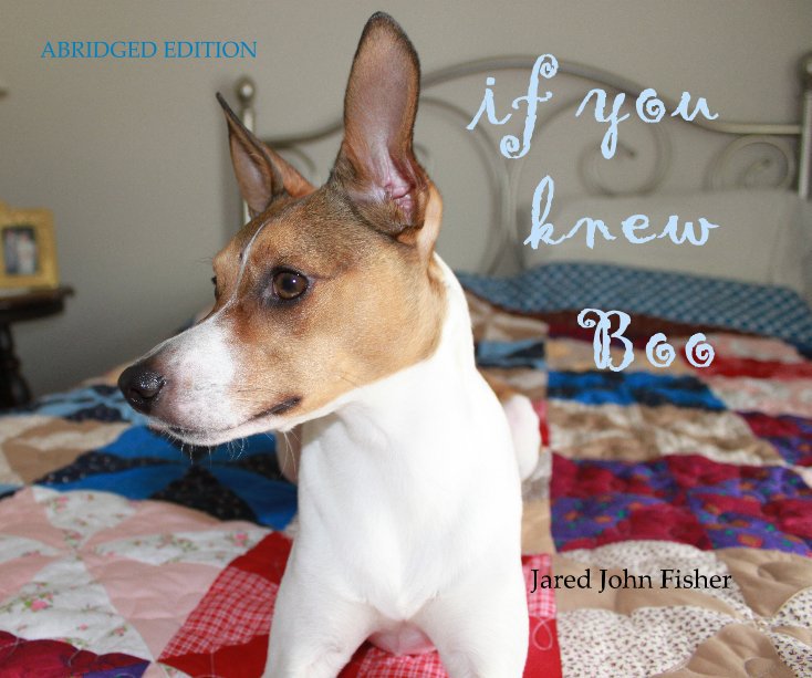 View if you knew Boo
(Abridged Edition) by Jared John Fisher