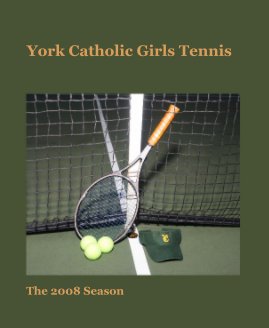 York Catholic Girls Tennis book cover