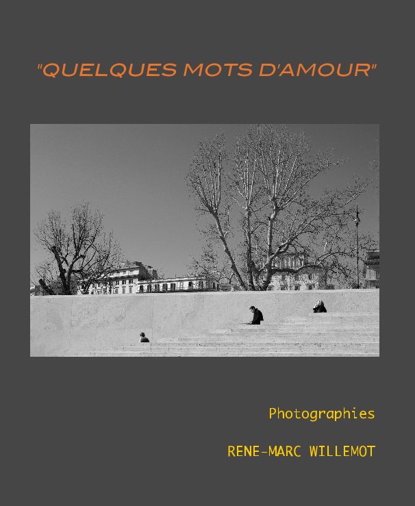 View "QUELQUES MOTS D'AMOUR" by rmwillemot