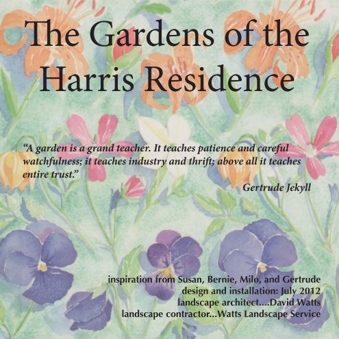 View The Gardens of the Harris Residence by David Watts