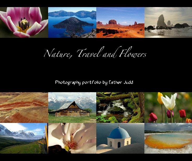 View Nature, Travel and Flowers by Esther Judd