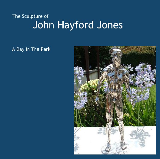 View The Sculpture of John Hayford Jones by Susan O'Carroll