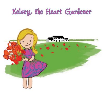 Kelsey, the Heart Gardener book cover